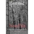 Twisted Paths: A Mary O'Reilly Paranormal Mystery - Book Nine