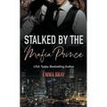 Stalked by the Mafia Prince
