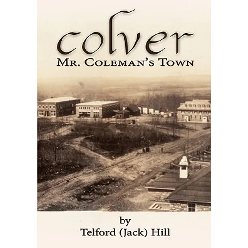 Colver: Mr. Coleman's Town
