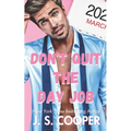Don't Quit The Day Job