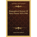 Biographical Memoir Of Hans Zinsser 1878-1940