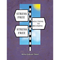 Stress Free Solutions to Becoming Stress Free