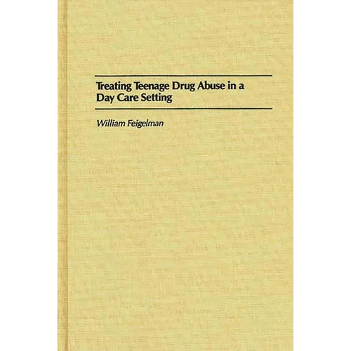 Treating Teenage Drug Abuse in a Day Care Setting