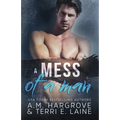 A Mess of A Man