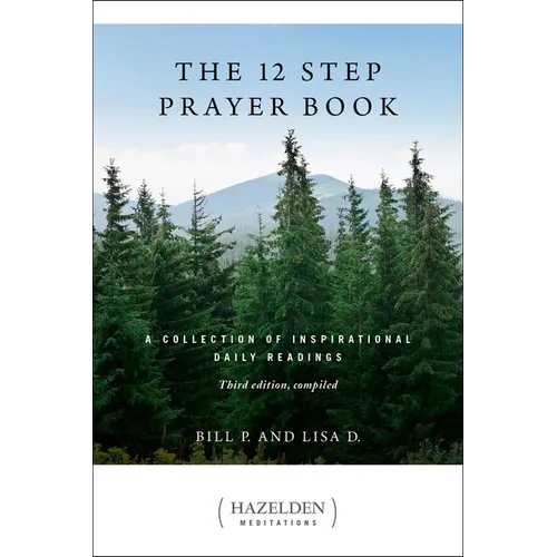 The 12 Step Prayer Book: A Collection of Inspirational Daily Readings