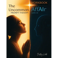 The Uncommon AffAIr with AI Prompt Therapy Workbook