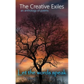 The Creative Exiles an anthology of poems: Let the Words Speak