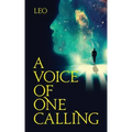A Voice of One Calling