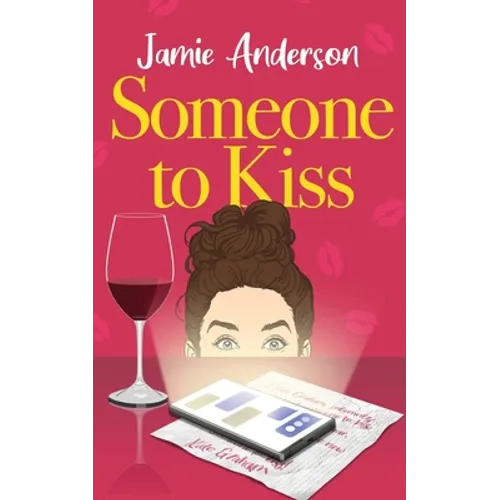 Someone to Kiss: A Hilarious and Heartening Romantic Comedy