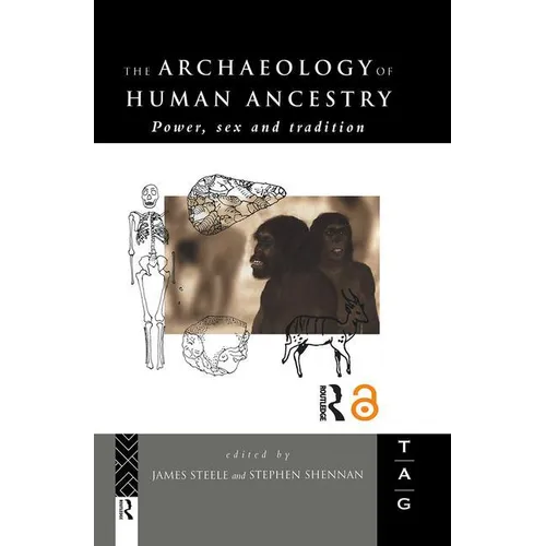 The Archaeology of Human Ancestry: Power, Sex and Tradition