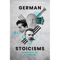 German Stoicisms: From Hegel to Sloterdijk