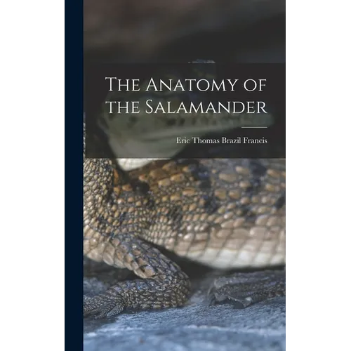 The Anatomy of the Salamander
