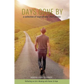 Days Gone By- A Collection of Inspirational Short Stories: Reflecting on Life's Meaning with Humor & Hope