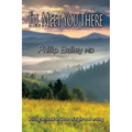 I'll Meet You There: Living beyond all ideas of right and wrong