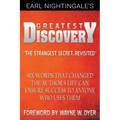 Earl Nightingale's Greatest Discovery: Six Words that Changed the Author's Life Can Ensure Success to Anyone Who Uses Them