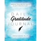 Daily Gratitude Journal: Improve your mental health in just 5 minutes a day! - Paperback