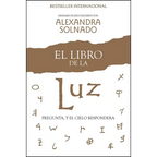 El Libro de la Luz: Pregunta, Y El Cielo Responderá