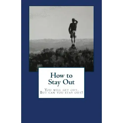 How to Stay Out