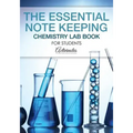 The Essential Note Keeping Chemistry Lab Book for Students