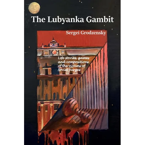 The Lubyanka Gambit