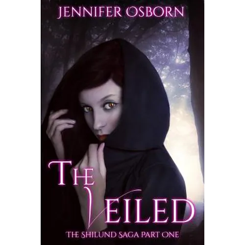 The Veiled - Expanded edition: The Shilund Saga Book 1
