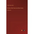 The Son of My Friend; And Other Stories: in large print
