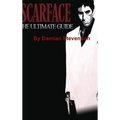 Scarface: The Ultimate Guide