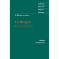 Schleiermacher: On Religion