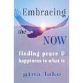 Embracing the Now: Finding Peace and Happiness in What Is