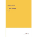 A Snapt Gold Ring: Vol. II