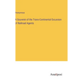 A Souvenir of the Trans-Continental Excursion of Railroad Agents