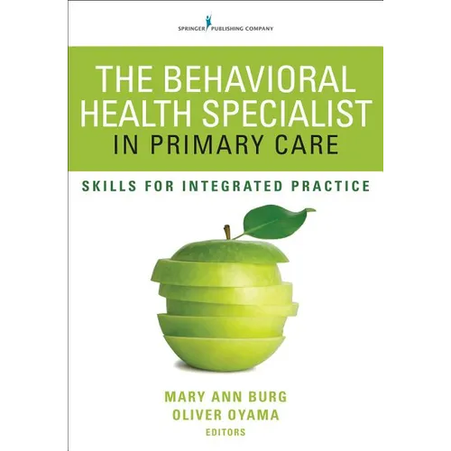 The Behavioral Health Specialist in Primary Care: Skills for Integrated Practice