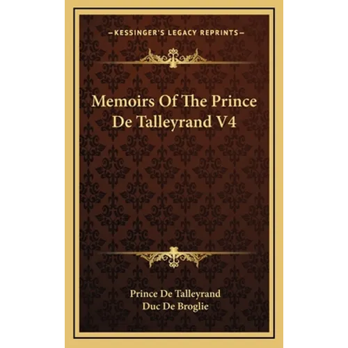 Memoirs Of The Prince De Talleyrand V4