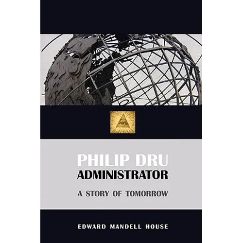 Philip Dru, Administrator