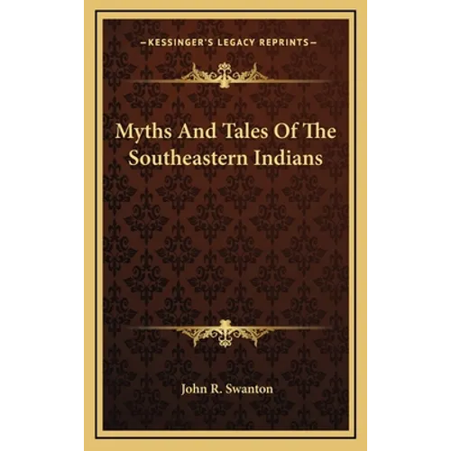 Myths And Tales Of The Southeastern Indians