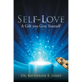 Self-Love: A Gift you Give Yourself