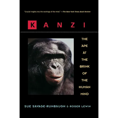 Kanzi: The Ape at the Brink of the Human Mind