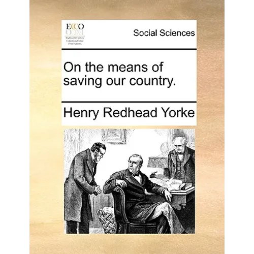 On the Means of Saving Our Country.