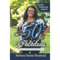 From 50 to Fabulous: Pivoting to a Life of Joy and Purpose