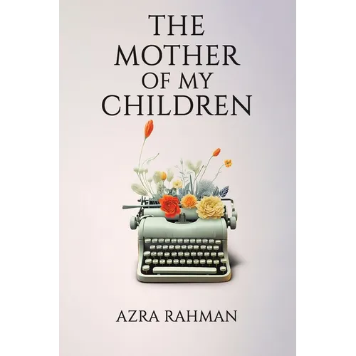 The Mother of My Children