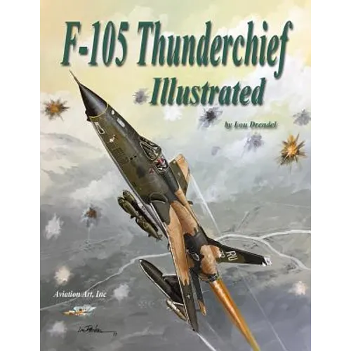 F-105 Thunderchief Illustrated