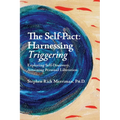 The Self-Pact: Harnessing "Triggering," Exploring Self-Discovery, Attaining Personal Liberation