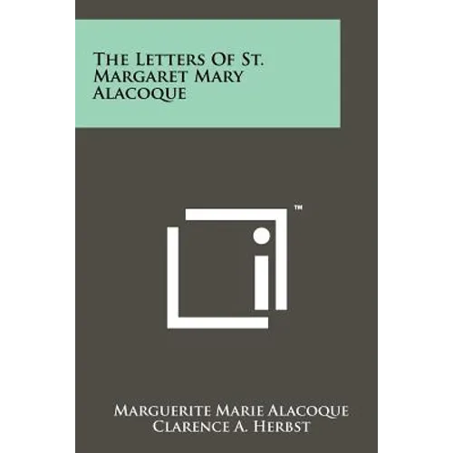The Letters Of St. Margaret Mary Alacoque