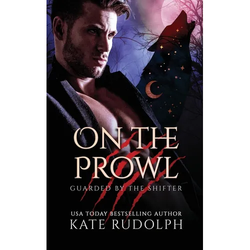 On the Prowl: Werewolf Bodyguard Romance