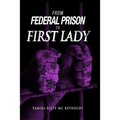 From Federal Prison To First Lady