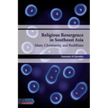 Religious Resurgence in Southeast Asia: Islam, Christianity, and Buddhism