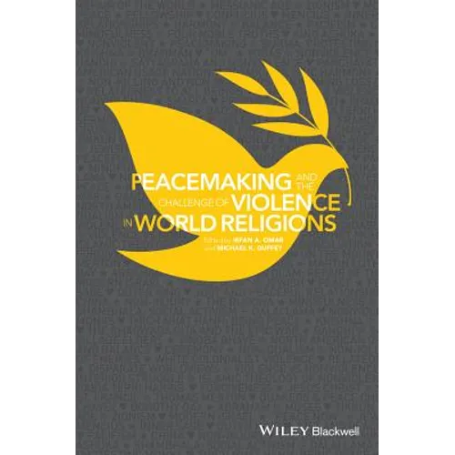 Peacemaking and the Challenge of Violence in World Religions