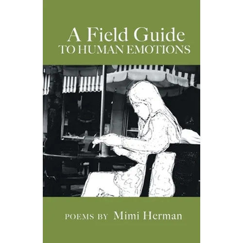 A Field Guide to Human Emotions