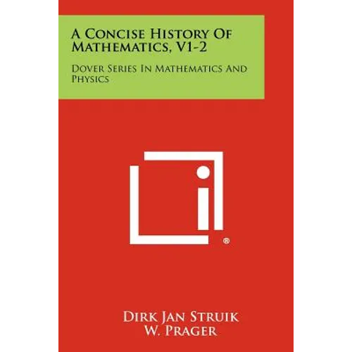 A Concise History Of Mathematics, V1-2: Dover Series In Mathematics And Physics