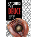 Catching The Deuce